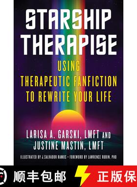 【3-4周达】Starship Therapise: Using Therapeutic Fanfiction to Rewrite Your Life [9781623175641]
