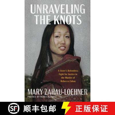 【3-4周达】Unraveling the Knots: A Sister's Relentless Fight for Justice in the Murder of Rebecca Zahau [9781966786016]