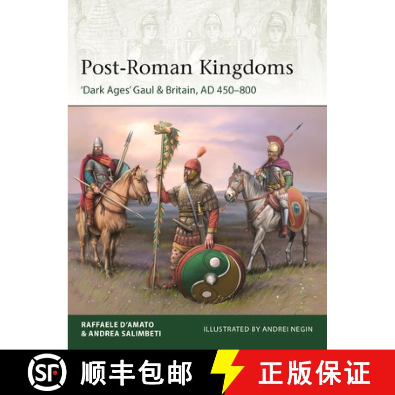 【3-4周达】Post-Roman Kingdoms: 'Dark Ages' Gaul & Britain, AD 450-800 [9781472850980]