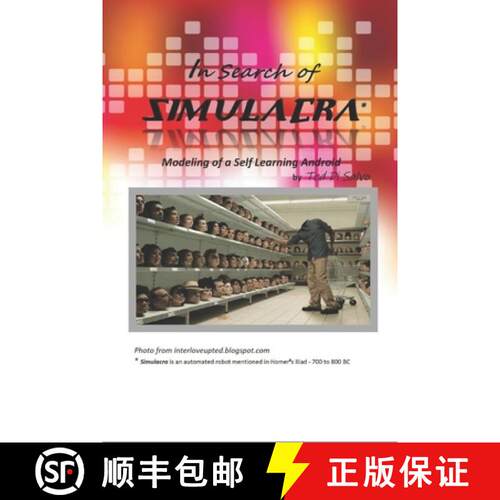 【3-4周达】In Search of Simulacra: Modeling a Self-Learning Android [9781513653075]