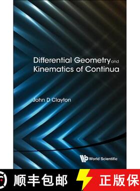 【3-4周达】DIFFERENTIAL GEOMETRY AND KINEMATICS OF CONTINUA [9789814616034]