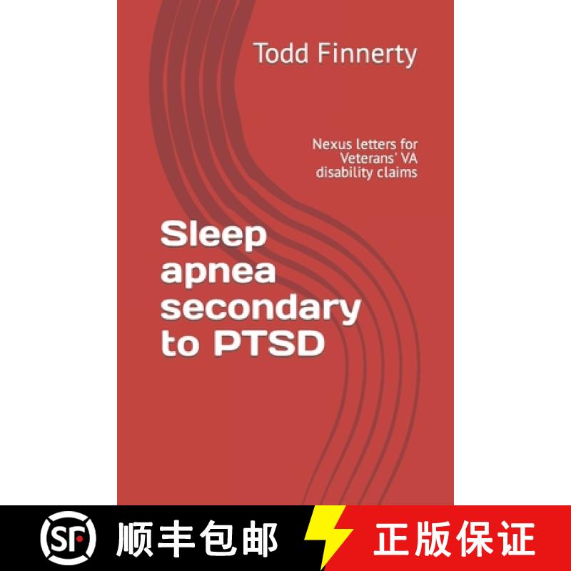 【3-4周达】Sleep apnea secondary to PTSD: Nexus letters for Veterans' VA disability claims [9780981995571]