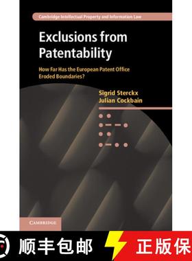 【3-4周达】Exclusions from Patentability: How Far Has the European Patent Office Eroded Boundaries? -... [9781107542624]