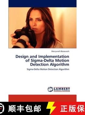 预订 Design and Implementation of SIGMA-Delta Motion Detection Algorithm [9783848417629]