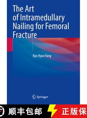 【3-4周达】The Art of Intramedullary Nailing for Femoral Fracture [9789811937323]