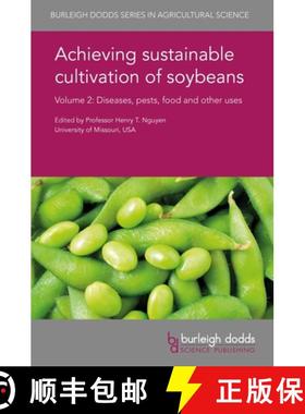 【3-4周达】Achieving sustainable cultivation of soybeans Volume 2 : Diseases, pests, food and other uses [9781786761163]
