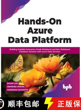 【3-4周达】Hands-On Azure Data Platform: Building Scalable Enterprise-Grade Relational and Non-Relati... [9789355510303]