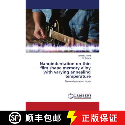 预订 Nanoindentation on thin film shape memory alloy with varying annealing temperature [9786202680974]