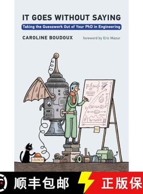 【3-4周达】It Goes Without Saying: Taking the Guesswork Out of Your PhD in Engineering [9780262548205]