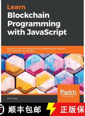 【3-4周达】Learn Blockchain Programming with JavaScript: Build your very own Blockchain and decentral... [9781789618822]
