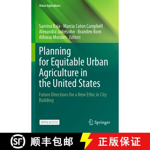【3-4周达】Planning for Equitable Urban Agriculture in the United States: Future Directions for a New... [9783031320781]