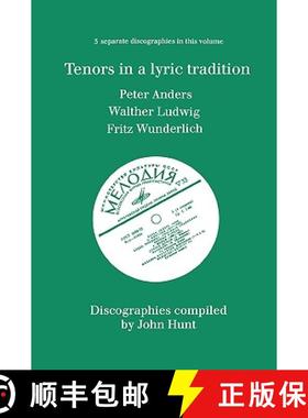 【3-4周达】Tenors in a Lyric Tradition. 3 Discographies. Peter Anders, Walther Ludwig, Fritz Wunderli... [9780952582779]