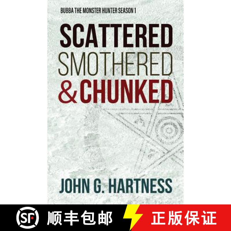 【3-4周达】Scattered, Smothered, & Chunked: Bubba the Monster Hunter Season 1 [9781946926371]