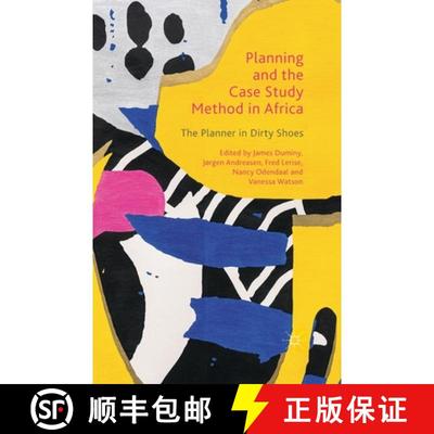 【3-4周达】Planning and the Case Study Method in Africa : The Planner in Dirty Shoes [9781349455768]