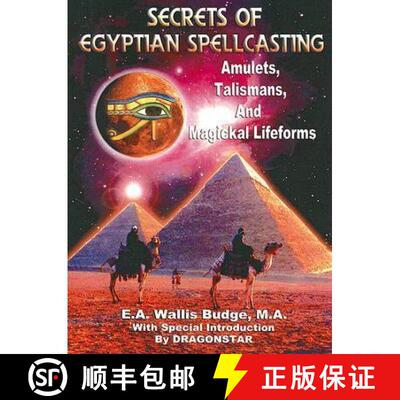 【3-4周达】Secrets of Egyptian Spellcasting: Amulets, Talismans, and Magical Lifeforms [9781892062710]