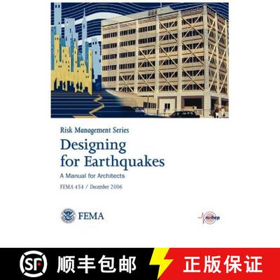 【3-4周达】Designing for Earthquakes: A Manual for Architects. FEMA 454 / December 2006. (Risk Manage... [9781782661528]