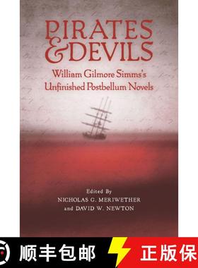 【3-4周达】Pirates and Devils: William Gilmore Simms's Unfinished Postbellum Novels [9781611174564]