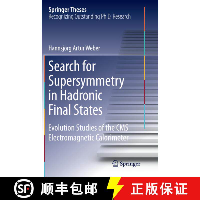 【3-4周达】Search for Supersymmetry in Hadronic Final States : Evolution Studies of the CMS Electroma... [9783319369884] - 实物图