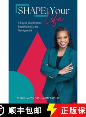 【3-4周达】SHAPE Your Life: A 5-Step Blueprint for Sustainable Stress Management [9781948777483]
