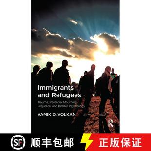 Perennial Refugees Mourning Psychology Immigrants Border 4周达 9780367104108 and Prejudice Trauma