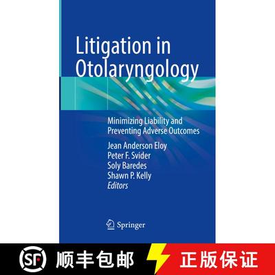【3-4周达】Litigation in Otolaryngology: Minimizing Liability and Preventing Adverse Outcomes [9783030644178]