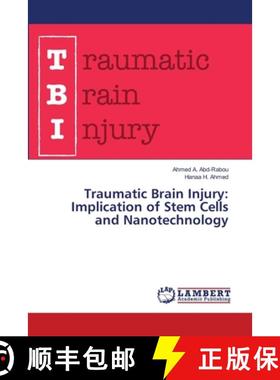 【3-4周达】Traumatic Brain Injury: Implication of Stem Cells and Nanotechnology [9786206150589]