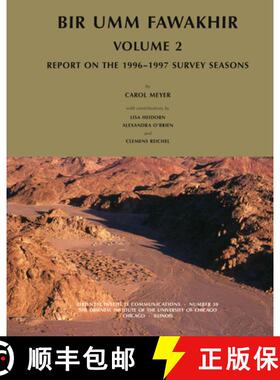 【3-4周达】Bir Umm Fawakhir, Volume 2 : Report on the 1996-1997 Survey Seasons [9781885923714]