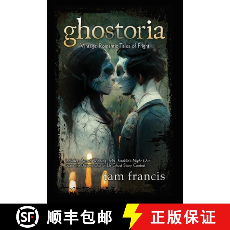 【2-3周达】Ghostoria: Vintage Romantic Tales of Fright [9780692264874]