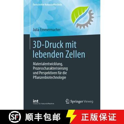 【3-4周达】3D-Druck mit lebenden Zellen : Materialentwicklung, Prozesscharakterisierung und Perspekti... [9783658344542]