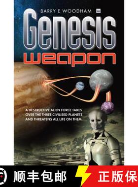 【3-4周达】Genesis Weapon: A Destructive Alien Force Takes Over the Three Civilised Planets and Threa... [9781909020856]