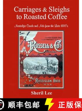 【3-4周达】Carriages & Sleighs to Roasted Coffee - Nostalgic Cards and Ads from the Late 1800's [9781794749276]