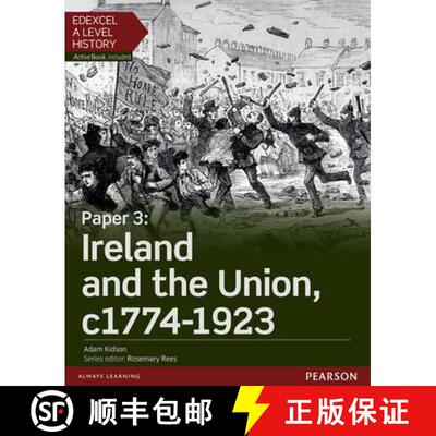 【3-4周达】Edexcel A Level History, Paper 3: Ireland and the Union c1774-1923 Student Book + ActiveBook [9781447985389]