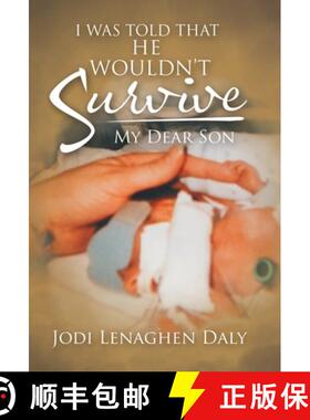 【3-4周达】I Was Told That He Wouldn't Survive: My Dear Son [9781489722157]