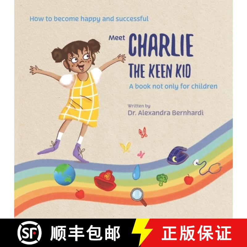 【4周达】Charlie the keen kid: Raising healthy children using their natural curiosity. [9780645555608]