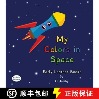 【3-4周达】My Colors in Space Dyslexic & Early Learner Edition: A Dyslexic Inclusive Early Learning C... [9781643722061]