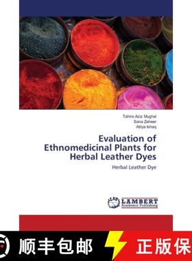 预订 Evaluation of Ethnomedicinal Plants for Herbal Leather Dyes [9783659164705]