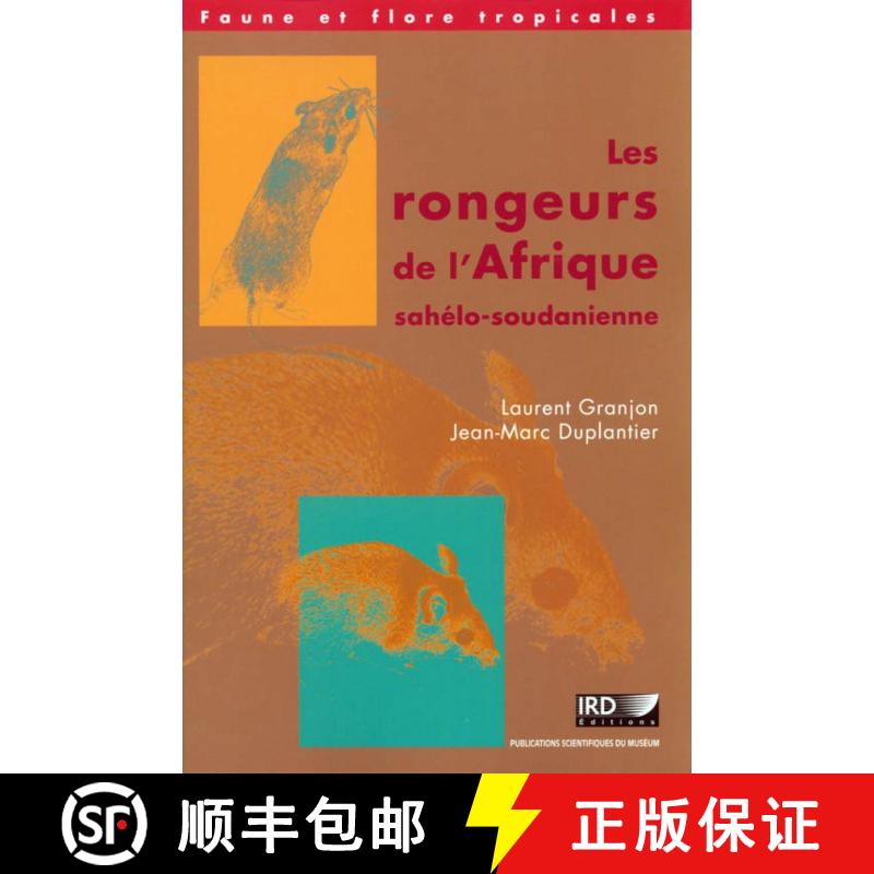 预订 Les Rongeurs de l'Afrique Sahelo-Soudanienne [The Rodents of Sahelo-Soudain Africa] [9782856536469]