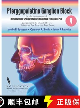 预订 Johan P Reyneke's Techniques, Tips, Tricks & Traps Vol 4: : Pterygopalatine Ganglion Block [9781948083218]