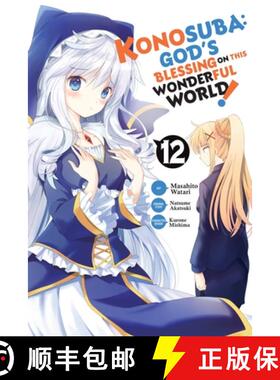 【3-4周达】Konosuba: God's Blessing on This Wonderful World!, Vol. 12 (Manga): Volume 12 [9781975325329]