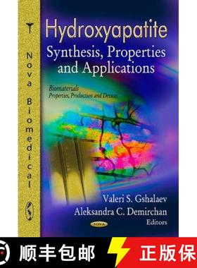 【3-4周达】Hydroxyapatite: Synthesis, Properties and Applications [9781620819340]