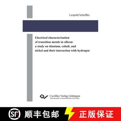 【3-4周达】Electrical characterization of transition metals in silicon: a study on titanium, cobalt, ... [9783954049882]