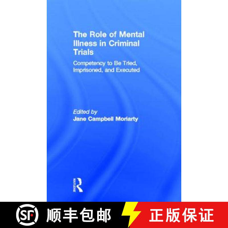 【3-4周达】Competency to be Tried, Imprisoned, and Executed : The Role of Mental Illness in Criminal ... [9780815340645]