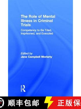 【3-4周达】Competency to be Tried, Imprisoned, and Executed : The Role of Mental Illness in Criminal ... [9780815340645]