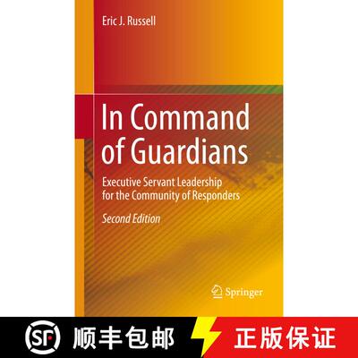 【3-4周达】In Command of Guardians: Executive Servant Leadership for the Community of Responders (Sec... [9783030124922]