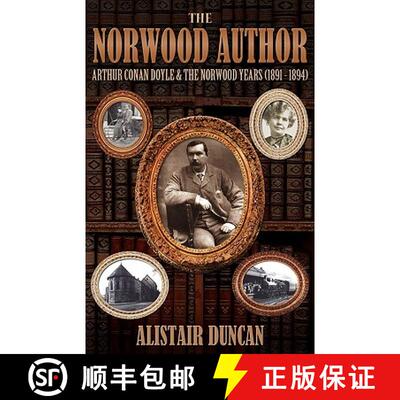 【3-4周达】The Norwood Author - Arthur Conan Doyle and the Norwood Years (1891 - 1894) [9781904312697]