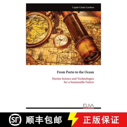 【3-4周达】From Porto to the Ocean: Marine Science and Technologies for a Sustainable Future [9789999321525]