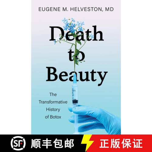 【3-4周达】精装 Death to Beauty: The Transformative History of Botox [9780253067807]