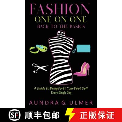 预订 Fashion One on One Back to the Basics: A Guide to bring forth your best self every single day [9781662904561]