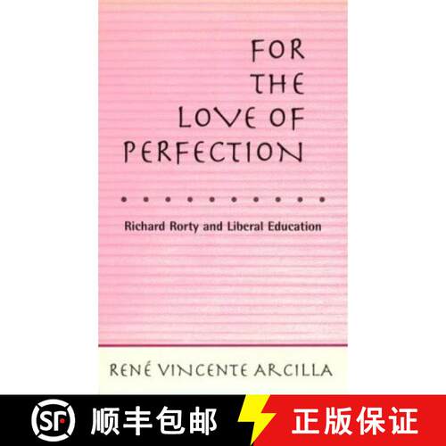 【3-4周达】For the Love of Perfection: Richard Rorty and Liberal Education [9780415910514]