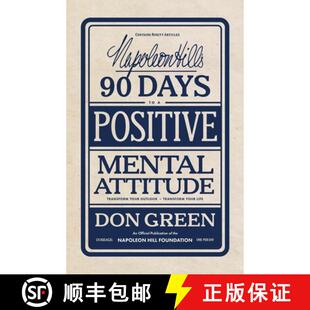 【3-4周达】Napoleon Hill's 90 Days to a Positive Mental Attitude: Transform Your Outlook, Transform Y... [9781640955332]